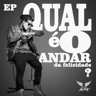 Qual É o Andar da Felicidade? by Micael