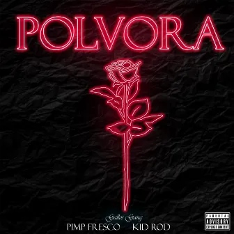 Pólvora by Pimp fresco