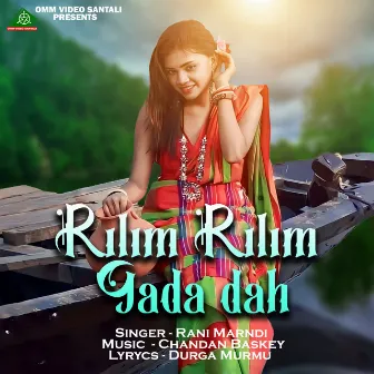 RILIM RILIM GADA DAH by RANI MARNDI