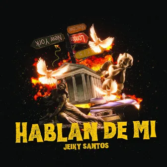 HABLAN DE MI by Jeiky Santos