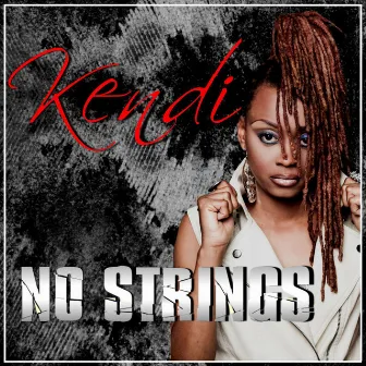 No Strings by Kendi