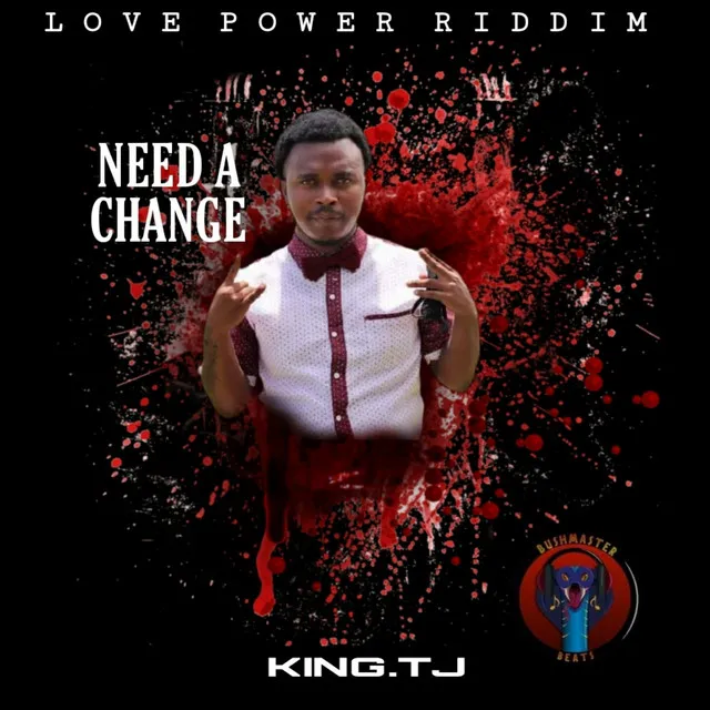 Need a Change - Love Power Riddim