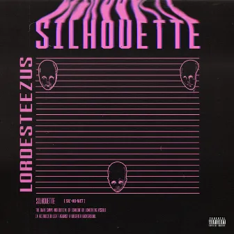 SILHOUETTE by Lordesteezus