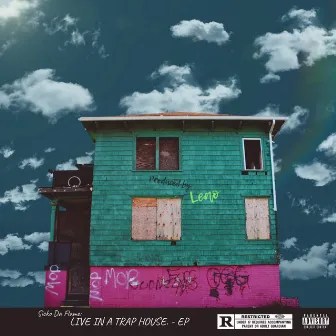 Live In A Trap House by Sicko Da Flame