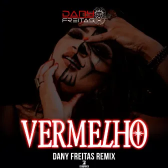 Vermelho (Remix) by Dany Freitas