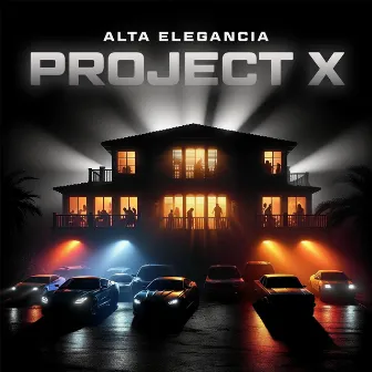 PROJECT X by Alta Elegancia