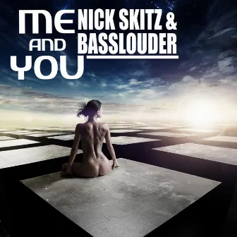 Me And You by Nick Skitz & Basslouder