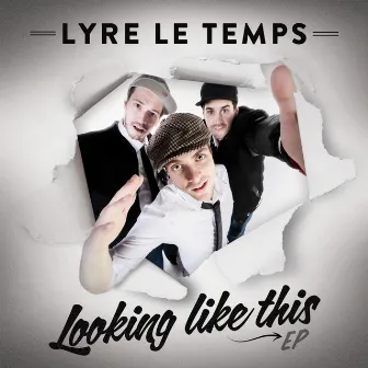 Looking Like This EP by Lyre Le Temps