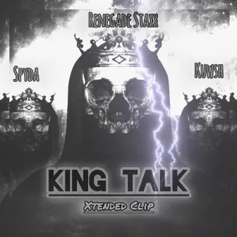 King Talk (Extended Clip) by Renegade Staxx