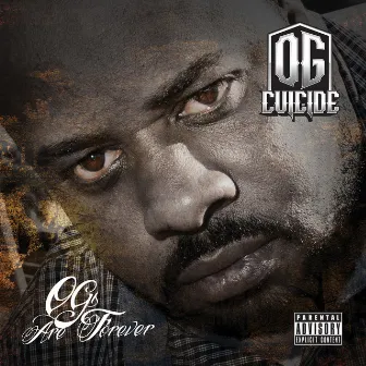 OGs Are Forever by OG Cuicide