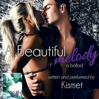 A Beautiful Melody by Kismet