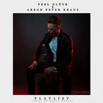 Playlist by Feel Glück