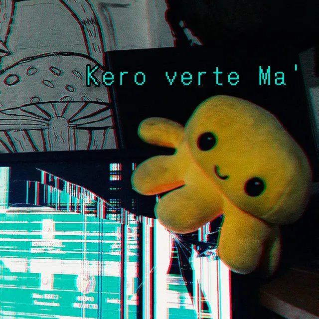 Kero Verte Ma'