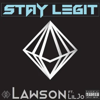 Stay Legit by Lawson