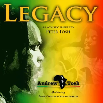 Legacy - An Acoustic Tribute To Peter Tosh by Andrew Tosh