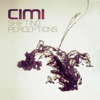 Shifting Perceptions by Cimi