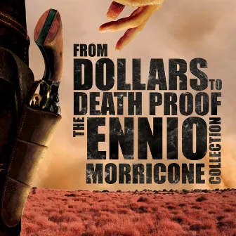 From Dollars To Death Proof - The Ennio Morricone Collection by Hollywood Studio Orchestra