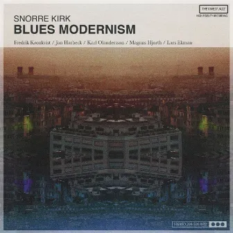 Blues Modernism by Snorre Kirk