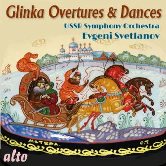 Glinka Overtures & Dances by Evgeny Svetlanov