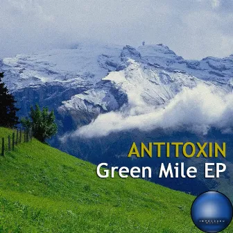 Green Mile EP by Antitoxin