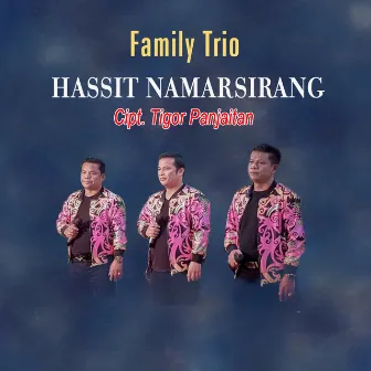 HASSIT NAMARSIRANG by FAMILY TRIO