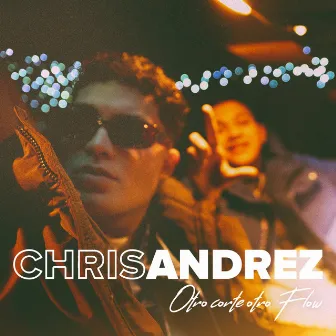 Otro Corte, Otro Flow (Vol. 1) by Chris Andrez