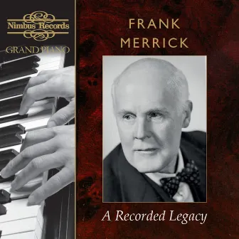 Frank Merrick: A Recorded Legacy by Frank Merrick