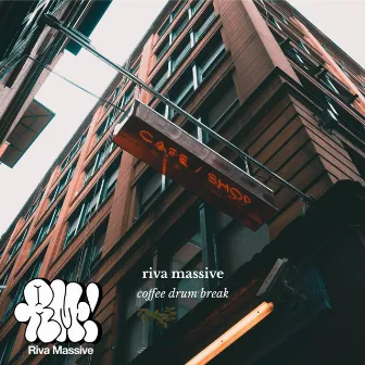 Coffee Drum Break by Riva Massive