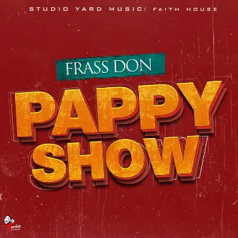 Pappy Show by Frassdon