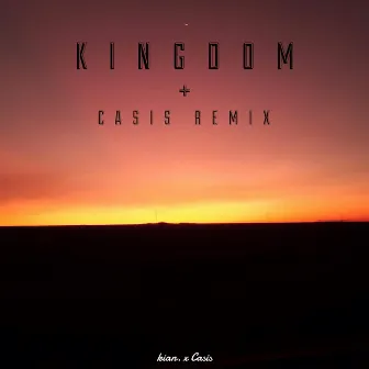 Kingdom + Casis Remix by kian.