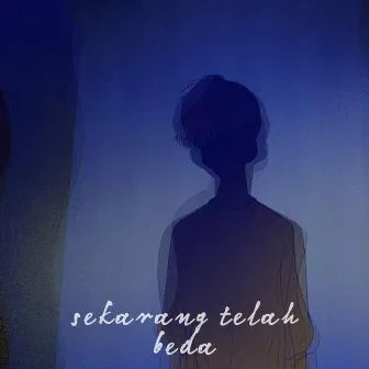 Sekarang Telah Beda by DIHALUKA