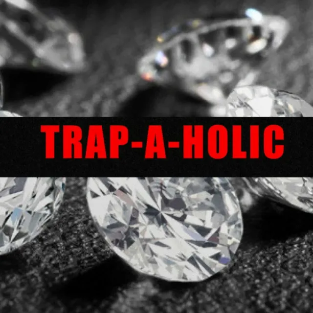 Trap A Holic