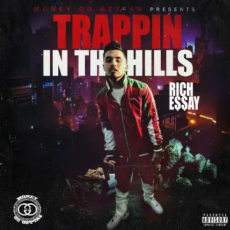 Trappin in the hills by Rich Essay