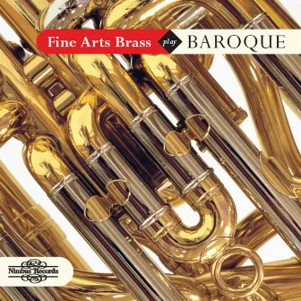 Fine Arts Brass Play Baroque by Fine Arts Brass Ensemble