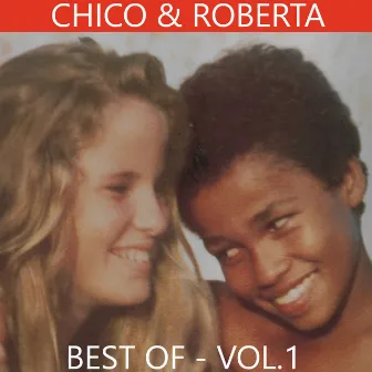 Chico & Roberta (Best Of, Vol. 1) by Chico & Roberta