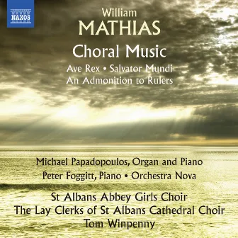 Mathias: Choral Music by St. Albans Cathedral Choir