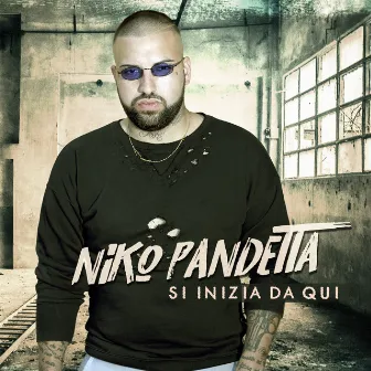 Si inizia da qui by Niko Pandetta