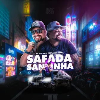 Safada ou Santinha by Rick Boss