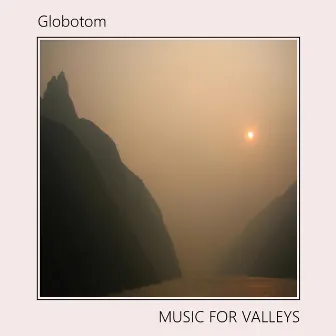 MUSIC FOR VALLEYS by Globotom