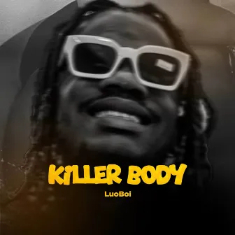 Kiler Body by Luo Boi