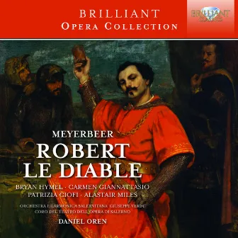 Meyerbeer: Robert le diable by Patrizia Ciofi