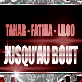 Jusqu'au bout by Tahar