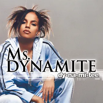 Dy-Na-Mi-Tee by Ms. Dynamite