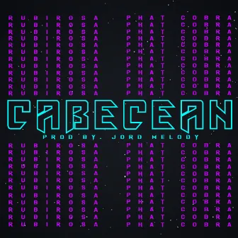 Cabecean by Phat Cobra