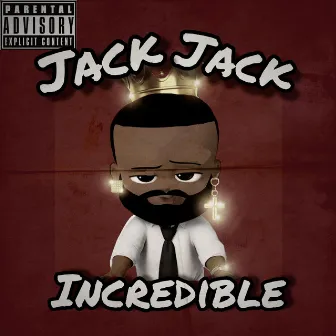 Incredible by JackJack