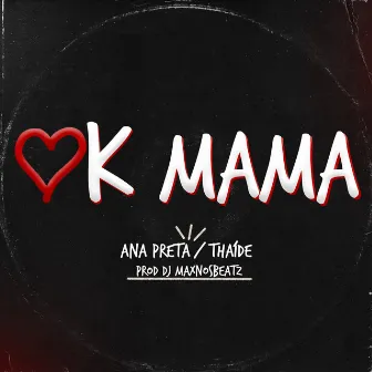 Ok Mama by Ana Preta