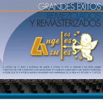 Grandes Éxitos Remezclados Y Remasterizados by Los Ángeles Azules