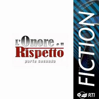 L'onore e il rispetto - parte seconda (Colonna sonora originale della serie TV) by Savio Riccardi