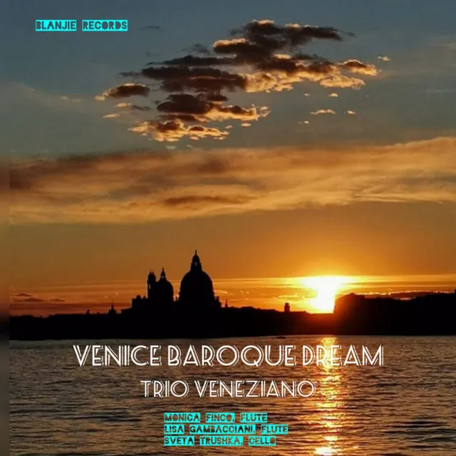 Venice Baroque Dream - Trio Veneziano