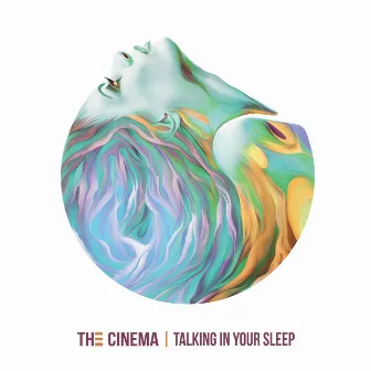 Talking in Your Sleep by The Cinema